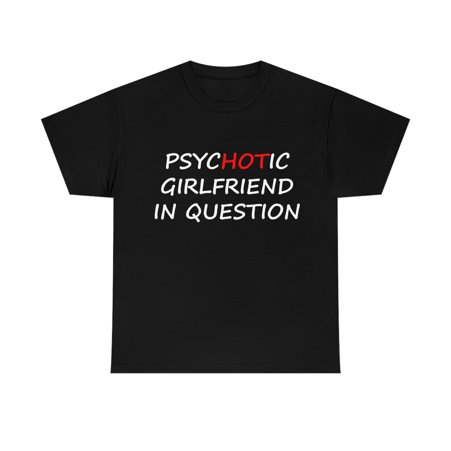 Girlfriend in question Tshirt