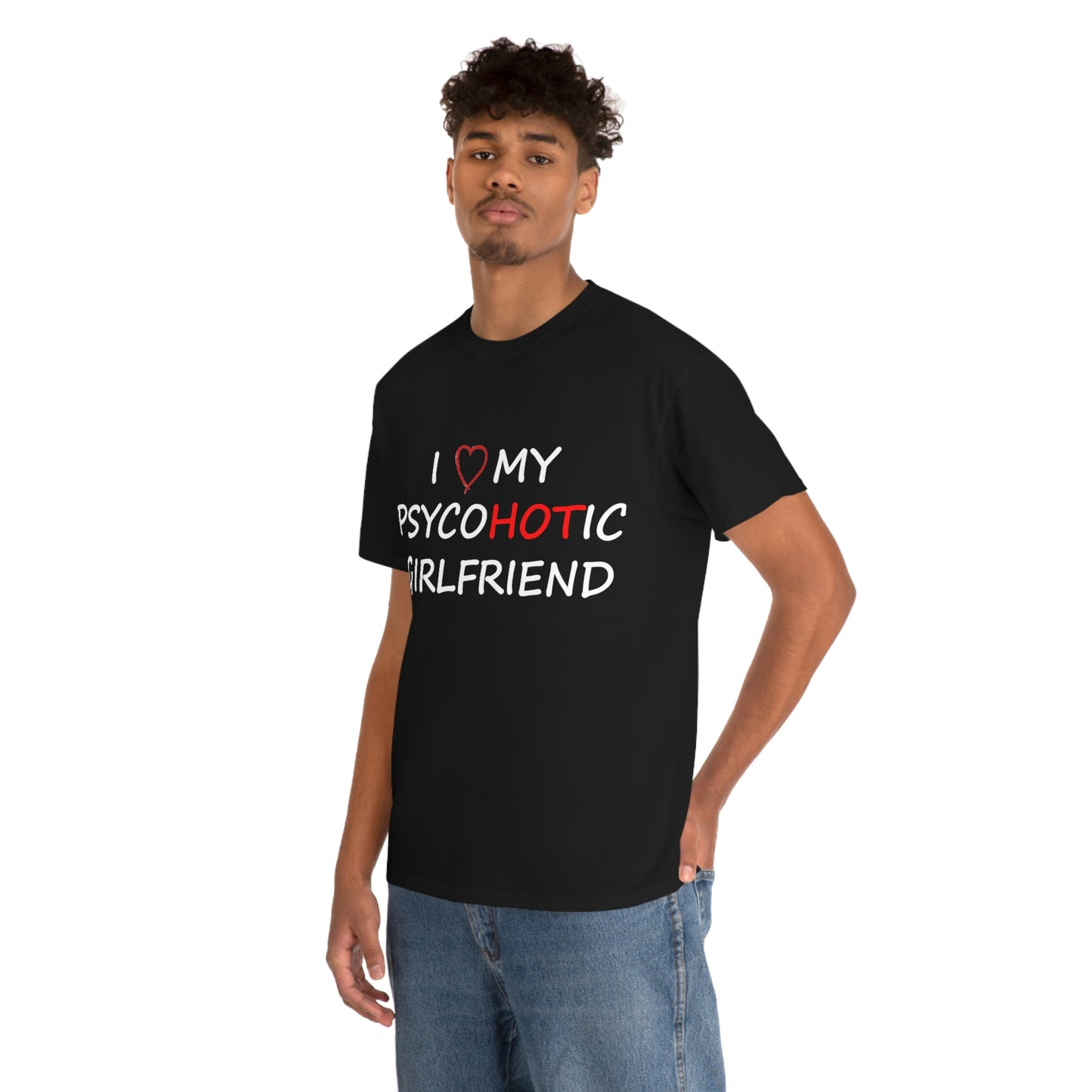 I love my psychotic girlfriend Tshirt