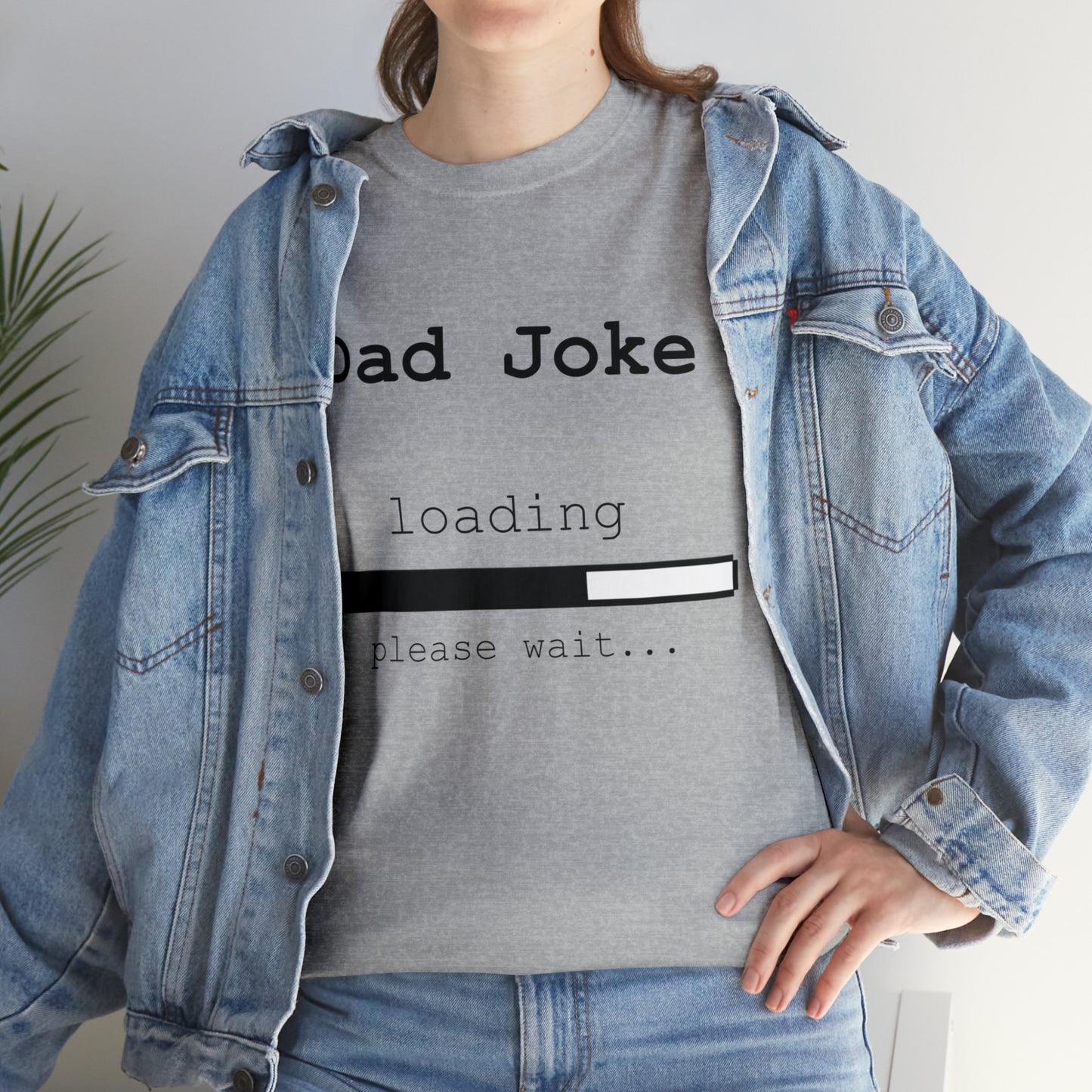 Dad Joke Loading... Please Wait T-shirt