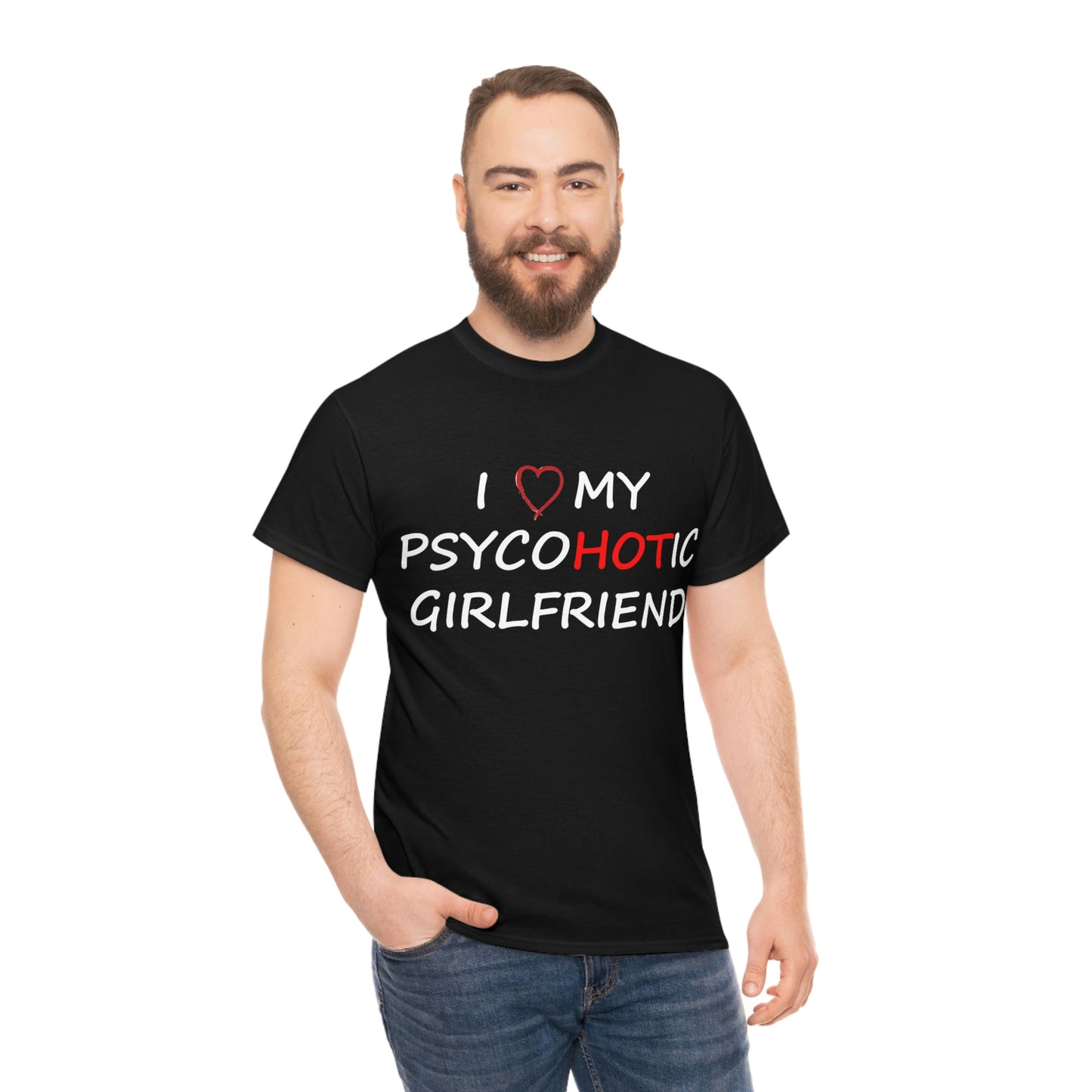 I love my psychotic girlfriend Tshirt