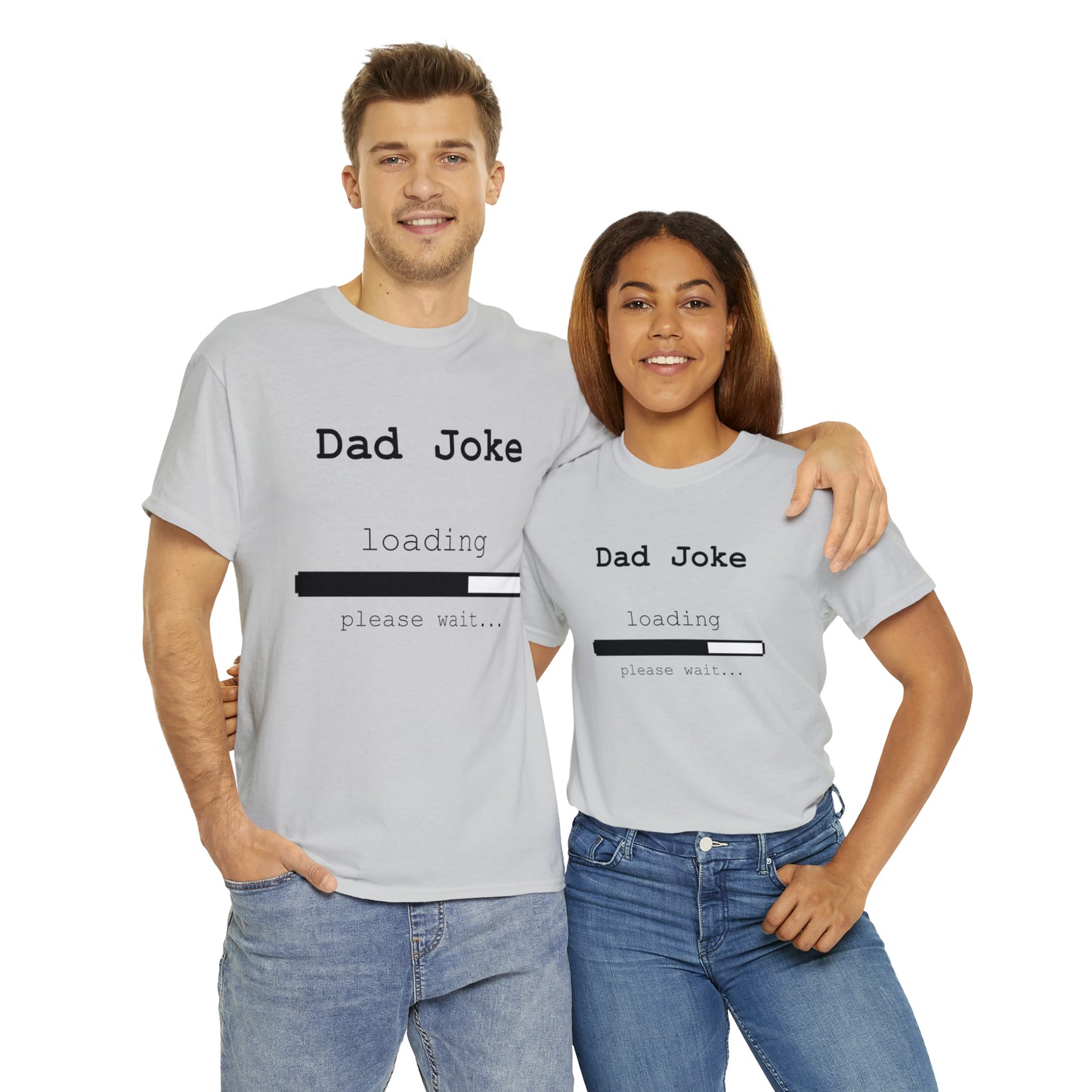 Dad Joke Loading... Please Wait T-shirt