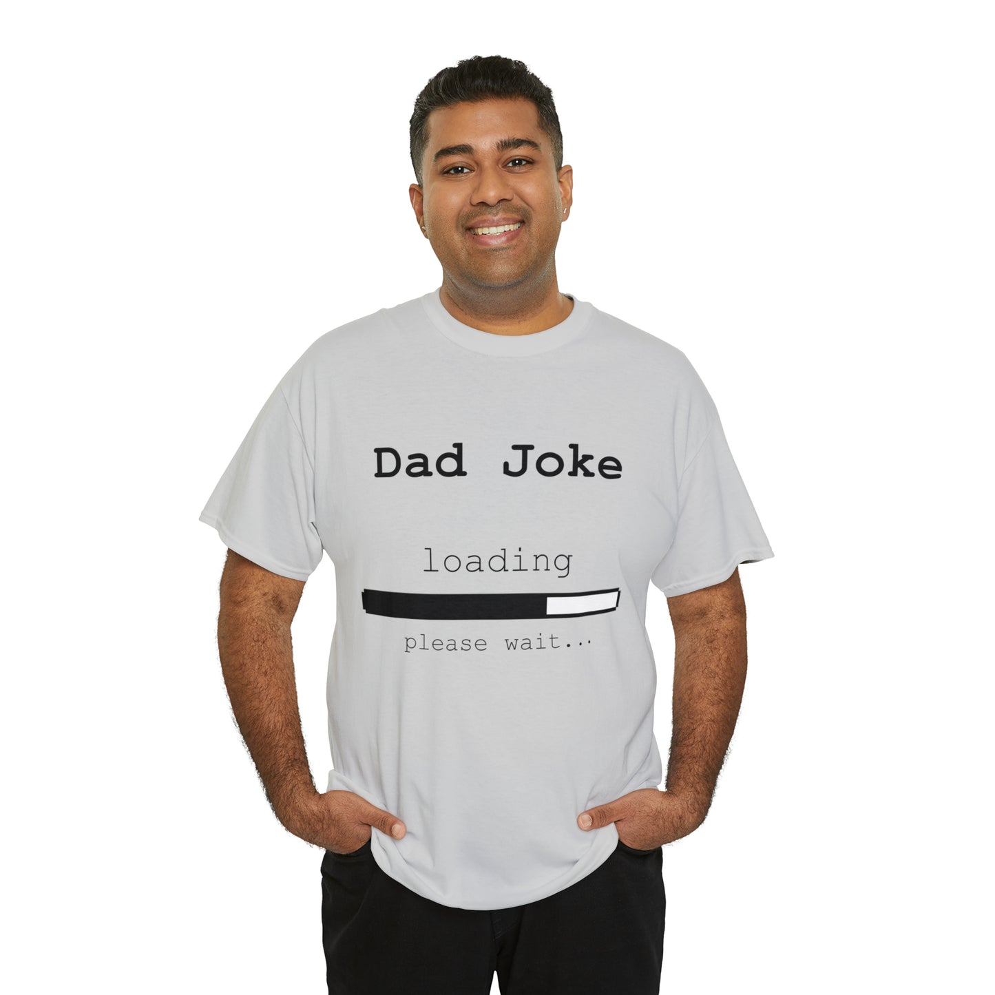 Dad Joke Loading... Please Wait T-shirt