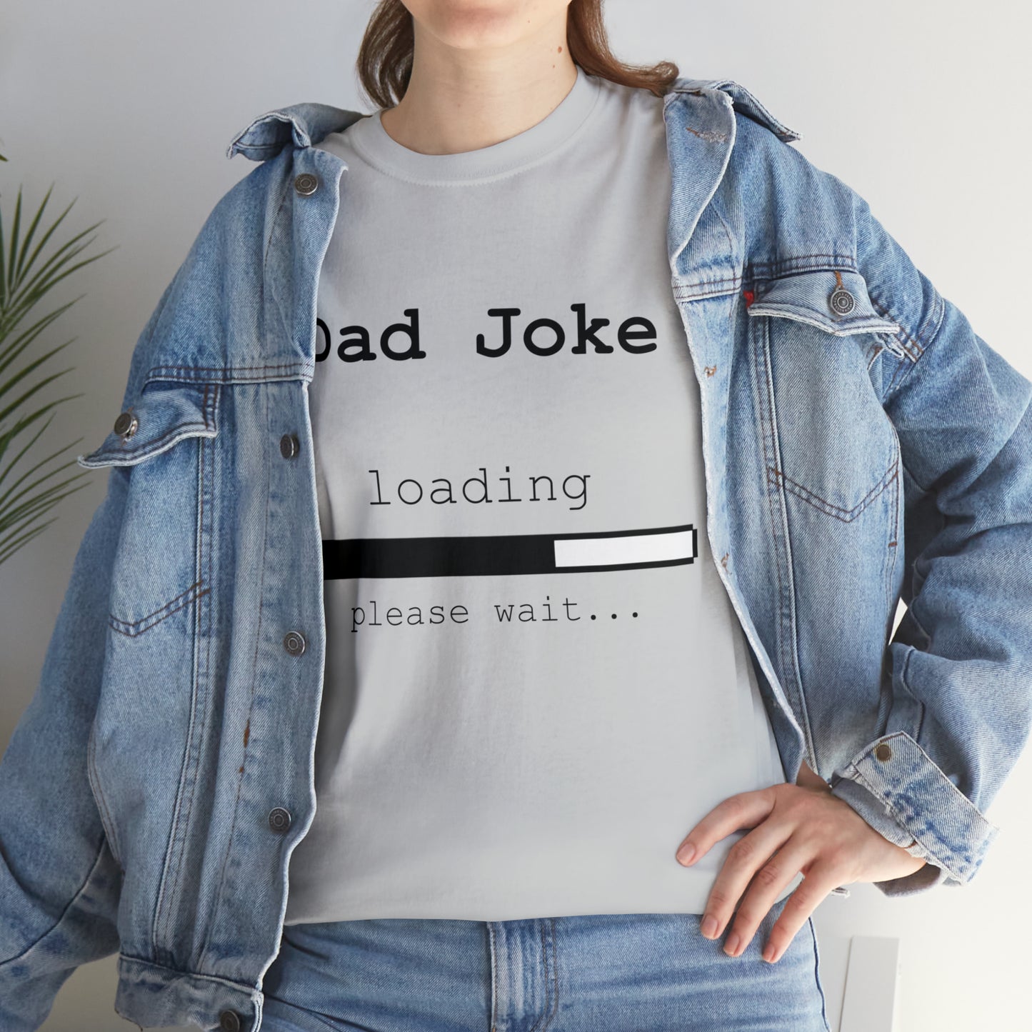 Dad Joke Loading... Please Wait T-shirt