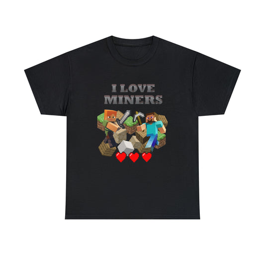 I love miners T-Shirt