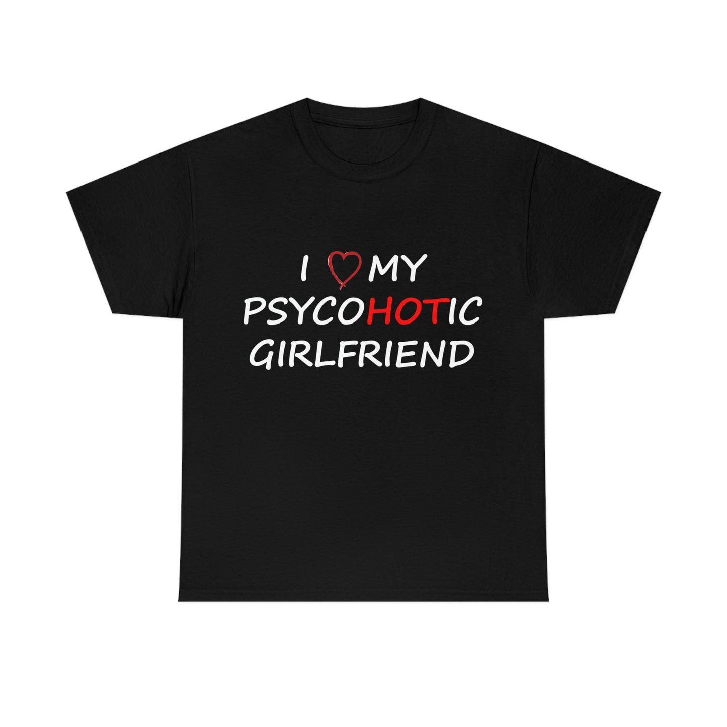 Psychotic Girlfriend T-Shirt