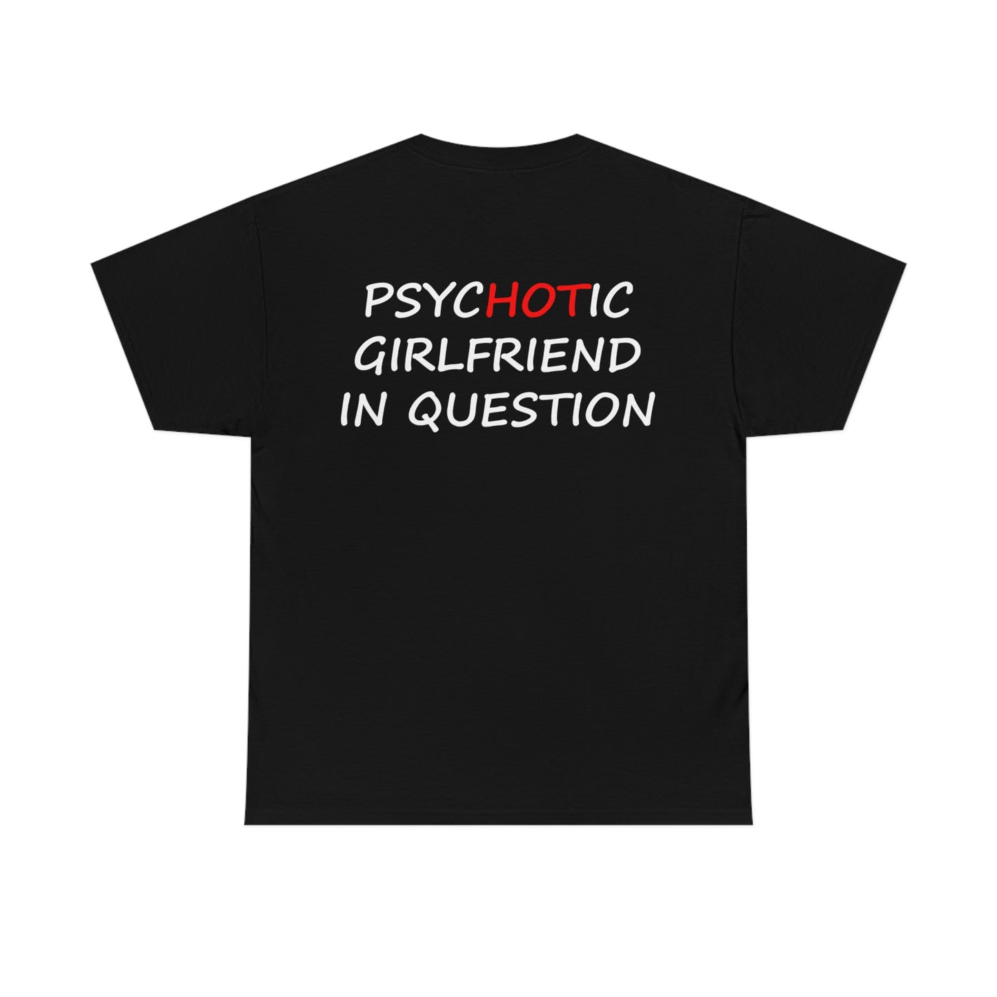 Psychotic Girlfriend T-Shirt